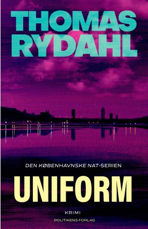 Uniform af Thomas Rydahl (Den københavnske nat #1)