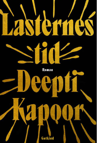 Lasternes tid af Deepti Kapoor