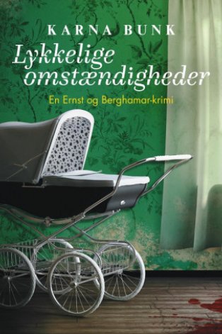 Lykkelige omstændigheder af Karna Bunk (Ernst og Berghamar #1)